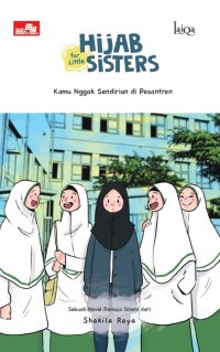Image of HIJAB FOR LITTLE SISTER : KAMU NGGAK SENDIRIAN DI PESANTREN
