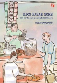 Image of Kios Pasar Sore dan Cerita Orang-Orang Biasa Lainnya