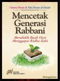Image of Mencetak Generasi Rabbani Mendidik Buah Hati Menggapai Ridha Ilahi