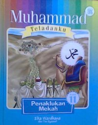 Image of Muhammad Teladanku 11: Penaklukan Mekah