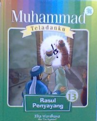 Image of Muhammad Teladanku 13: Rasul Penyayang