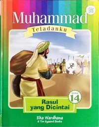 Image of Muhammad Teladanku 14: Rasul yang Dicintai