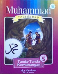 Image of Muhammad Teladanku 5:Tanda-Tanda Kemenangan