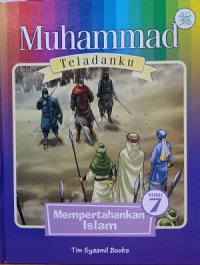 Image of Muhammad Teladanku 7: Mempertahankan Islam