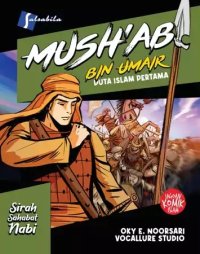 Image of MUSH'AB BIN UMAR: DUTA ISLAM PERTAMA