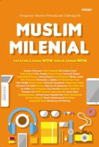 Image of Muslim Milineal: Catatan & Kisah Wow Muslim Zaman Now