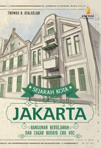 Image of Sejarah kota Jakarta Bangunan Bersejarah dan Cagar Budaya Era VOC