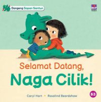 Image of Selamat Datang, Naga Cilik!